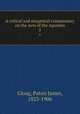 A critical and exegetical commentary on the Acts of the Apostles. 2, Gloag, Paton James, 1823-1906 