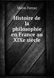 Histoire de la philosophie en France au XIXe siecle, Marin Ferraz 
