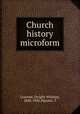 Church history microform, Learned, Dwight Whitney, 1848-1943,Hayami, T 