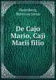 De Cajo Mario, Caji Marii filio, Hazenberg, Henricus Janus 