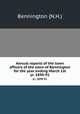 Annual reports of the town officers of the town of Bennington for the year ending March 1st.. yr. 1890-91, Bennington (N.H.) 