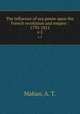 The influence of sea power upon the French revolution and empire : 1793-1812. v.2, Mahan, A. T. 