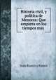 Historia civil, y politica de Menorca: Que empieza en los tiempos mas ., Juan Ramis y Ramis 