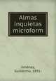 Almas inquietas microform, Guillermo Jimenez 