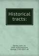Historical tracts:, Davies, John, Sir, 1569-1626,Chalmers, George, 1742-1825, ed 