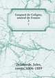Gaspard de Coligny, amiral de France. 2, Delaborde, Jules, comte, 1806-1889 