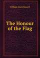 The Honour of the Flag, Russell William Clark 