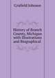 History of Branch County, Michigan with Illustrations and Biographical ., Crisfield Johnson 