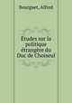 Etudes sur la politique etrangere du Duc de Choiseul, Bourguet, Alfred 