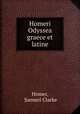 Homeri Odyssea graece et latine, Homer, Samuel Clarke 