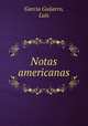 Notas americanas, Garcia Guijarro, Luis 