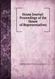 House Journal: Proceedings of the House of Representatives, New Mexico (Ter .) Legislative assembly . House of representatives, House of Representatives, New Mexico, Legislative Assembly 