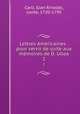 Lettres Amricaines . pour servir de suite aux mmoires de D. Ulloa. 2, Carli, Gian Rinaldo, conte, 1720-1795 