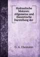 Hydraulische Motoren: Allgemeine und theoretische Darstellung der ., G. A. Ehemann 