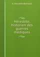 Heredote, historien des guerres mediques., A. Hauvette-Bosnault 