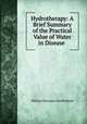 Hydrotherapy: A Brief Summary of the Practical Value of Water in Disease ., William Hermann Dieffenbach 