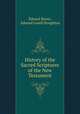 History of the Sacred Scriptures of the New Testament, Eduard Reuss, Edward Lovell Houghton 