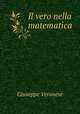 Il vero nella matematica ., Giuseppe Veronese 