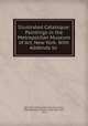 Illustrated Catalogue: Paintings in the Metropolitan Museum of Art, New York. With Addenda to ., New York. Metropolitan Museum of Art, Metropolitan Museum of Art (New York, N.Y.) 