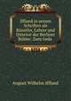 Iffland in seinen Schriften als Kunstler, Lehrer und Director der Berliner Buhne: Zum Geda ., August Wilhelm Iffland 