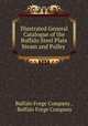 Illustrated General Catalogue of the Buffalo Steel Plate Steam and Pulley ., Buffalo Forge Company , Buffalo Forge Company 