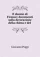 Il duomo di Firenze; documenti sulla decorazione della chiesa e del ., Giovanni Poggi 