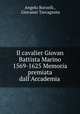 Il cavalier Giovan Battista Marino 1569-1625 Memoria premiata dall