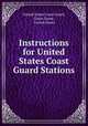 Instructions for United States Coast Guard Stations, United States Coast Guard, Coast Guard , United States 
