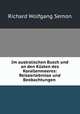 Im australischen Busch und an den Kusten des Korallenmeeres: Reiseerlebnisse und Beobachtungen ., Richard Wolfgang Semon 