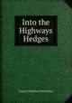 Into the Highways & Hedges, Frances Frederica Montresor 