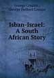 Isban-Israel: A South African Story, George Cossins , George Herbert Cossins 