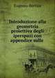 Introduzione alla geometria proiettiva degli iperspazi con appendice sulle ., Eugenio Bertini 