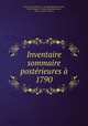 Inventaire sommaire posterieures a 1790, 
