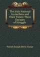 The Irish National Invincibles and Their Times: Three Decades of Struggle ., Patrick Joseph Percy Tynan 
