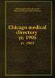 Chicago medical directory . yr. 1905, McDonough, Walter R,Lowitz, Milton E,Chicago Medical Society 