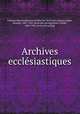 Archives eccle?siastiques, Georges Guigue 