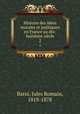 Histoire des idees morales et politiques en France au dix-huitieme siecle, Barni, Jules Romain, 1818-1878 