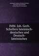 IMM. Joh. Gerh. Schellers lateinisch-deutsches und Deutsch-lateinisches ., Immanuel Johann Gerhard Scheller 