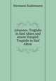 Johannes. Tragodie in funf Akten und einem Vorspiel: Tragodie in funf Akten ., Sudermann Hermann 