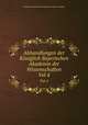 Abhandlungen der Kniglich Bayerischen Akademie der Wissenschaften. Vol 4, Koniglich-Bayerische Akademie der Wissenschaften 