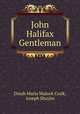 John Halifax Gentleman, Dinah Maria Mulock Craik, Joseph Shaylor 