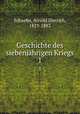 Geschichte des siebenjhrigen Kriegs. 1, Schaefer, Arnold Dietrich, 1819-1883 