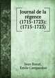 Journal de la regence (1715-1723): (1715-1723), Jean Buvat 
