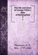 The life and times of George Villiers, duke of Buckingham. 3, Thomson, A. T., Mrs., 1797-1862 