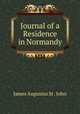 Journal of a Residence in Normandy, James Augustus St . John 