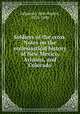 Soldiers of the cross. Notes on the ecclesiastical history of New Mexico, Arizona, and Colorado, Salpointe, John Baptist, 1825-1898 