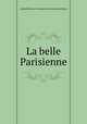 La belle Parisienne, Gabrielle Anne Cisterne de Courtiras Saint Mars 
