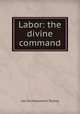 Labor: the divine command, Лев Николаевич Толстой 