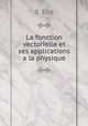 La fonction vectorielle et ses applications a la physique, B. Elie 