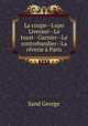La coupe--Lupo Liverani--Le toast--Garnier--Le contrebandier--La reverie a Paris, George Sand 